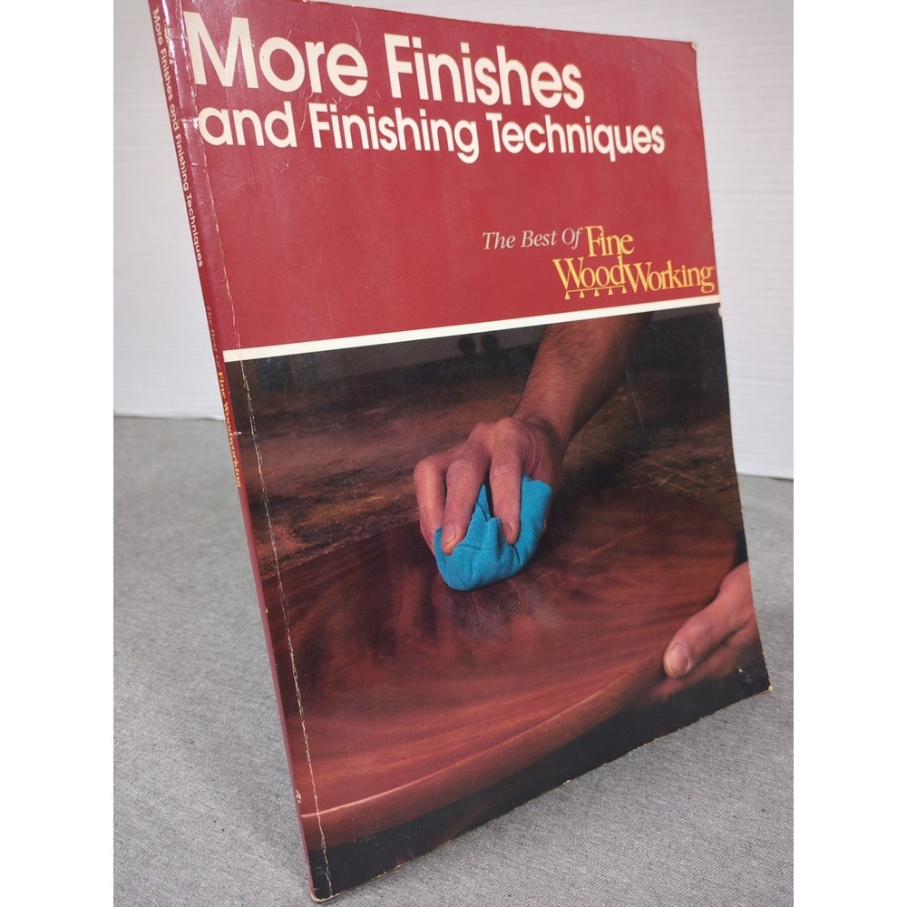 1997 More Finishes & Finishing Techniques Best of Fine Woodworking Taunton Press